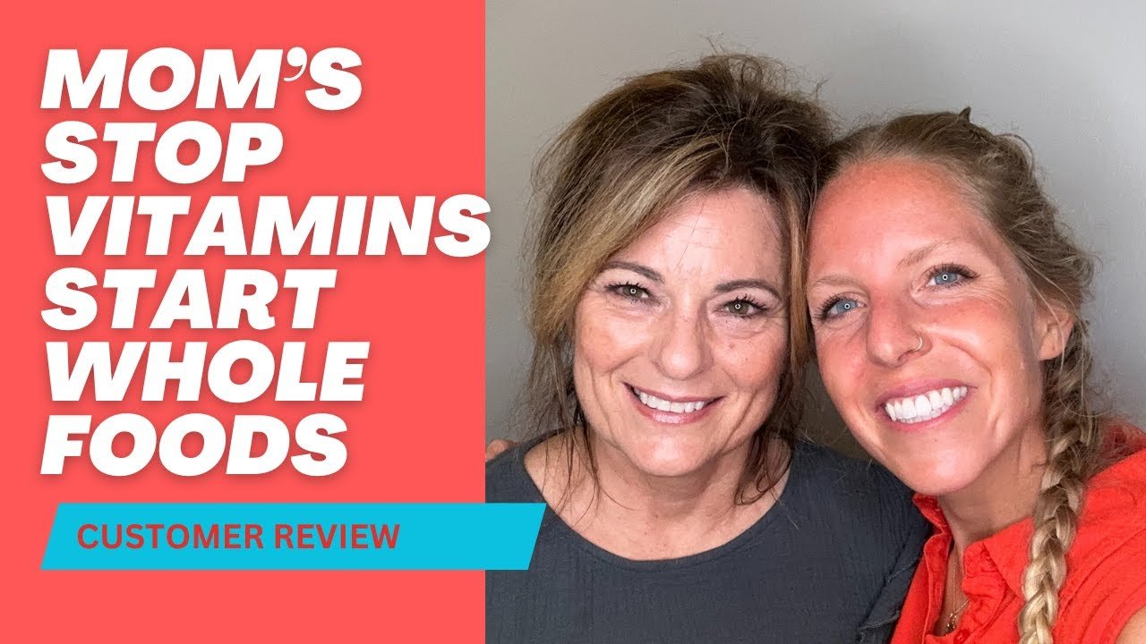 momma's must watch! simple choice whole foods not vitamins