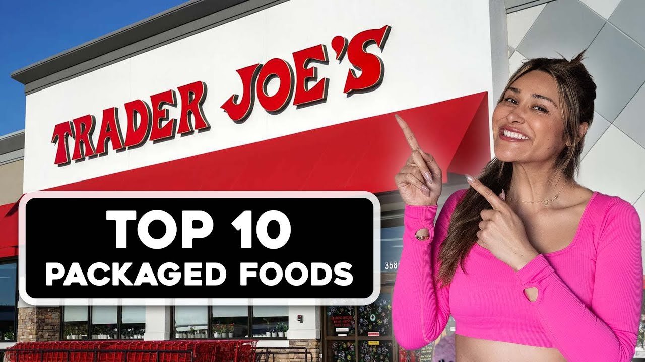top 10 packaged foods at trader joe’s! low carb +